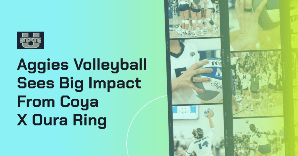 A collage of volleyball action shots beside text: Aggies Volleyball Sees Big Impact From Executive Cohort Sleep Recovery and Coya X Oura Ring, with the Utah State University logo.